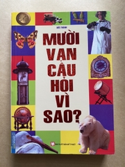 Mười Vạn Câu Hỏi Vì Sao