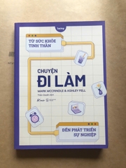 Chuyện Đi Làm: Từ Sức Khỏe Tinh Thần Đến Phát Triển Sự Nghiệp