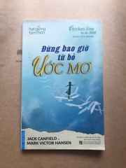 Đừng Bao Giờ Từ Bỏ Ước Mơ