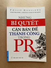 Những Bí Quyết Căn Bản Để Thành Công Trong PR