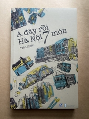 A Đây Rồi Hà Nội 7 Món