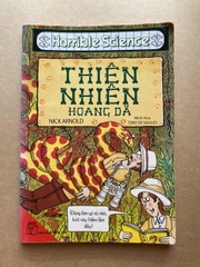 Horrible Science - Thiên Nhiên Hoang Dã