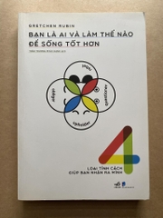 Bạn là ai và làm thế nào để sống tốt hơn ?