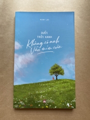 Dưới trời xanh không có anh vẫn mỉm cười