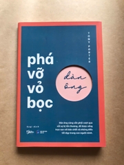 Phá Vỡ Vỏ Bọc Đàn Ông