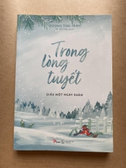 Trong Lòng Tuyết Giấu Một Ngày Xuân