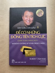 [ Dạy con làm giàu 8 ] - Để có những đồng tiền tích cực