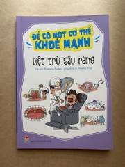 Để có một cơ thể khỏe mạnh - Diệt trừ sâu răng