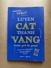 Luyện cát thành vàng - Hành trình chinh phục thế giới công sở của tôi