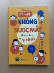 Kỷ luật không nước mắt theo cách mẹ Nhật