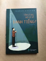 Tâm Lý Học Nói Gì Về Danh Tiếng?