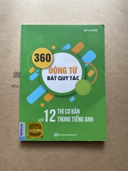 360 Động Từ Bất Quy Tắc Và 12 Thì Cơ Bản Trong Tiếng Anh ( sách khổ nhỏ )