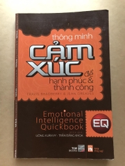 Thông Minh Cảm Xúc Để Hạnh Phúc Và Thành Công