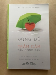 Đừng Để Trầm Cảm Tấn Công Bạn