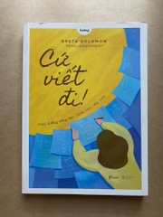 Cứ viết đi ! Nuôi Dưỡng Sáng Tạo - Chữa Lành Bản Thân