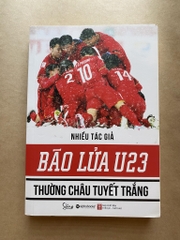 Bão lửa U23 - Thường Châu tuyết trắng