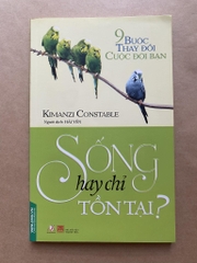 Sống Hay Chỉ Tồn Tại?