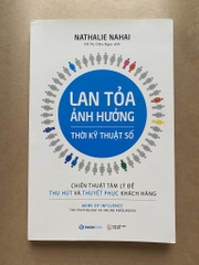 Lan tỏa ảnh hưởng thời kỹ thuật số - Chiến Thuật Tâm Lý Để Thu Hút Và Thuyết Phục Khách Hàng