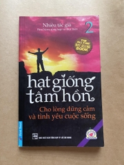 Hạt giống tâm hồn 2 - Cho lòng dũng cảm và tình yêu cuộc sống