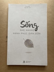 Sống nhẹ nhàng hạnh phúc giản đơn
