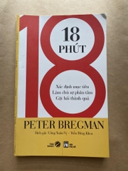 18 PHÚT: Xác định mục tiêu, làm chủ sự phân tâm và gặt hái thành quả