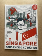 Cổng Du Học - Singapore - Sống Khoẻ Ở Xứ Đắt Đỏ