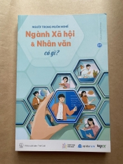 Người trong muôn nghề: Ngành Xã hội và Nhân văn có gì?