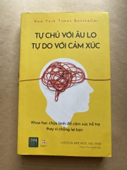 Tự chủ với âu lo, tự do với cảm xúc