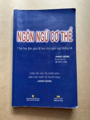 Ngôn ngữ cơ thể - 7 bài học đơn giản để làm chủ ngôn ngữ không lời