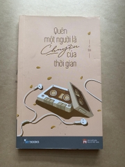Quên một người là chuyện của thời gian