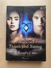 [ Vũ khí bóng đêm phần 1 ] - Thành phố xương