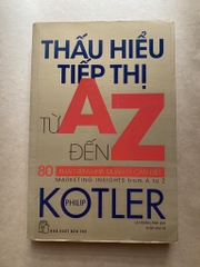 Thấu hiểu tiếp thị từ A đến Z - 80 Khái Niệm Nhà Quản Lý Cần Biết