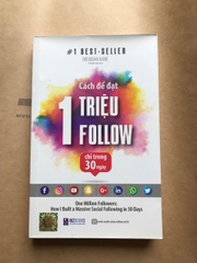 Cách Để Đạt 1 Triệu Follow Chỉ Trong 30 Ngày