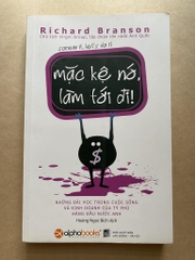 Mặc Kệ Nó Làm Tới Đi