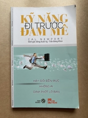 Kỹ Năng Đi Trước Đam Mê