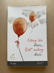 Nâng Lên Được, Đặt Xuống Được
