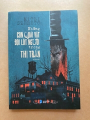 Những Con Quái Vật Đội Lốt Người Trong Thị Trấn