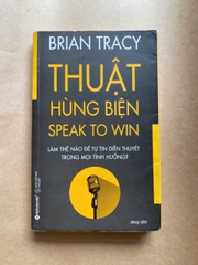 Thuật Hùng Biện - Speak To Win