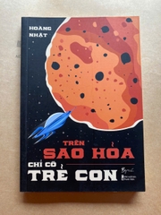 Trên Sao Hỏa Chỉ Có Trẻ Con