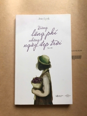 Đừng Lãng Phí Những Ngày Đẹp Trời