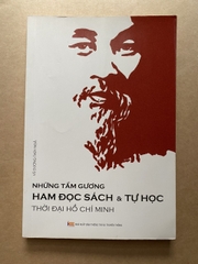 Những Tấm Gương Ham Đọc Sách Và Tự Đọc Thời Đại Hồ Chí Minh