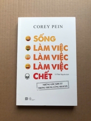 Sống, Làm Việc, Làm Việc, Làm Việc, Chết