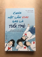Chưa Một Lần Đau Sao Là Tuổi Trẻ