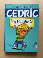 Cedric - Hãy Bầu Cho Tớ