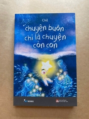 Chuyện Buồn Chỉ Là Chuyện Cỏn Con