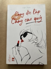 Càng Độc Lập Càng Cao Quý