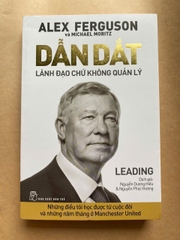 Dẫn Dắt - Lãnh Đạo Chứ Không Quản Lý