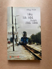 Yêu Hà Nội Thích Sài Gòn