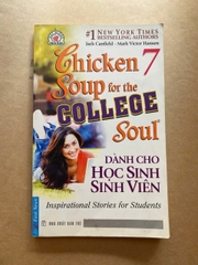 Chicken Soup For The College Soul 7 - Dành Cho Học Sinh Sinh Viên