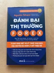 Đánh Bại Thị Trường Forex - Tư Duy Khác Biệt Và Kỹ Thuật Giao Dịch của Chuyên Gia Quản Lý Quỹ Triệu Đô
